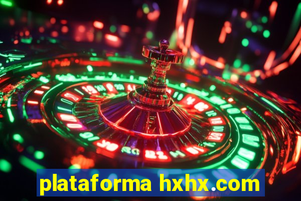 plataforma hxhx.com